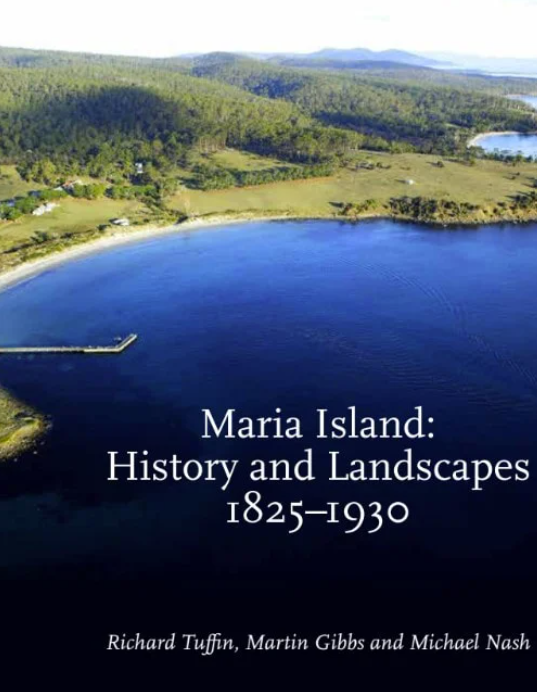 Maria Island History and Landscapes